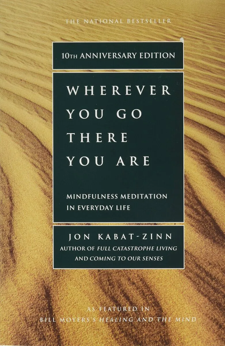 Wherever You Go, There You Are by Jon Kabat-Zinn, Top 10 Mindfulness Books in 2022 