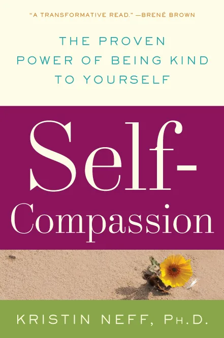 ‘Self-Compassion’ by Kristin Neff, Best Self-Love Self-Care Books